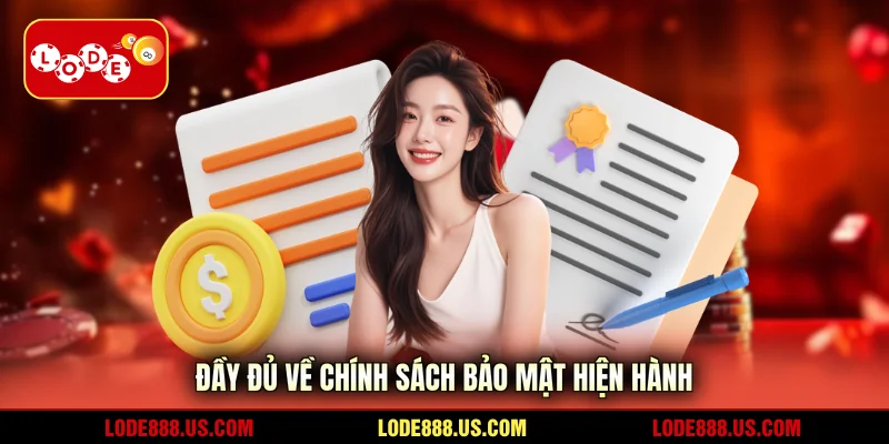 Đầy đủ về chính sách bảo mật hiện hành